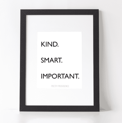 Free Kind. Smart. Important. Poster at prettyprovidence.com