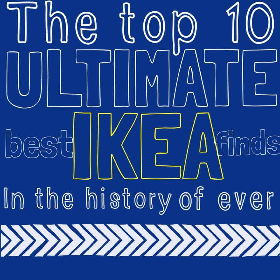 The top 10, ultimate, BEST IKEA FINDS in the history of ever! 