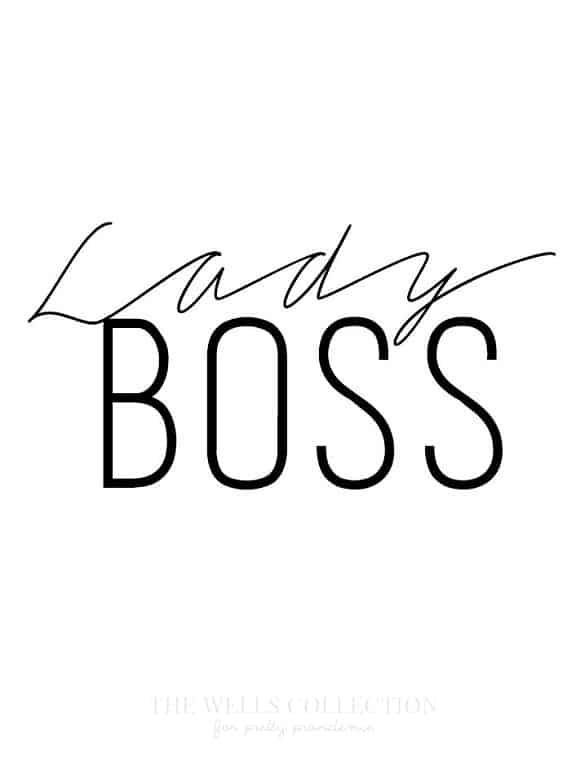 Lady Boss! Modern free printable for my workspace.