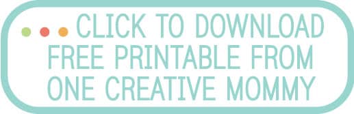 Click to download printable from OneCreativeMommy.com