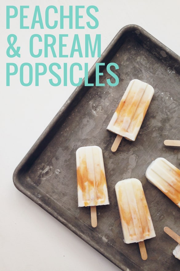 Peaches & Cream Popsicles // Feast + West for Pretty Providence