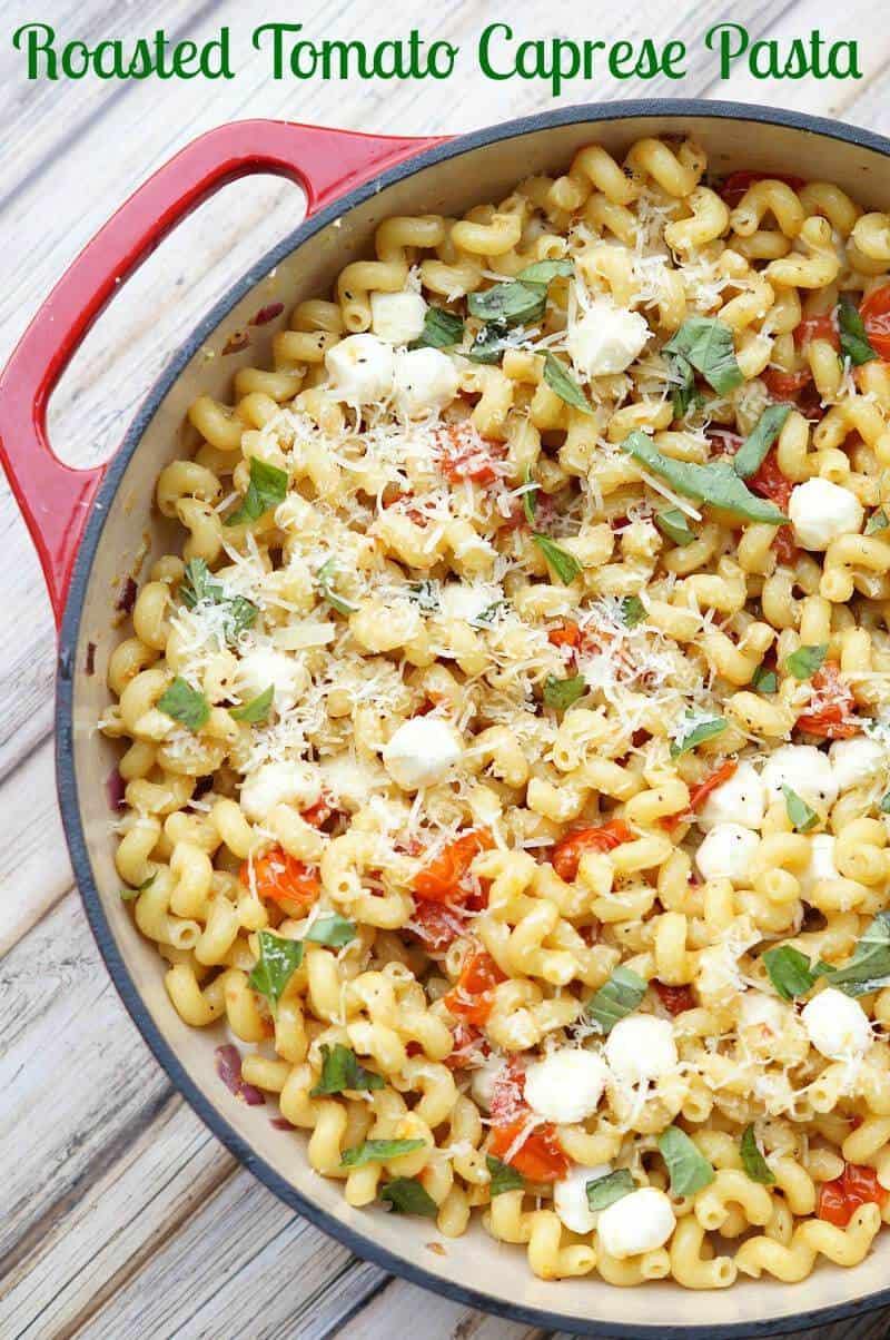 Roasted Tomato Caprese Pasta