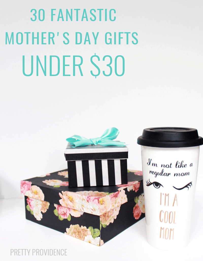 mothers day gifts under 30