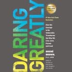 Daring Greatly by Brené Brown