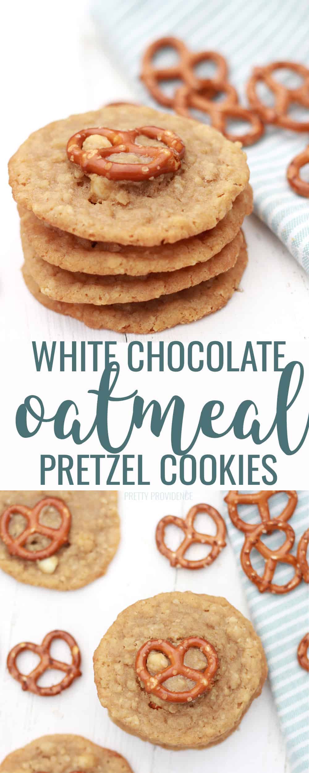 White Chocolate Oatmeal Cookies with Pretzels - Pretty Providence