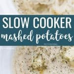 Slow Cooker Mashed Potatoes in a white slow cooker bowl with butter.