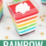 rainbow jello in a clear cup with whipped cream on top and title banner "rainbow jello cups"