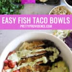 two images of fish taco bowls combined for pinterest