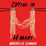 Book cover art for 'Crying in H Mart' by Michelle Zauner.