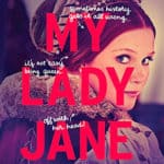 Cover art for the book 'My Lady Jane' by Cynthia Hand, Jodi Meados and Brodi Ashton.