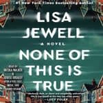 Cover art for 'None of This is True' by Lisa Jewell.